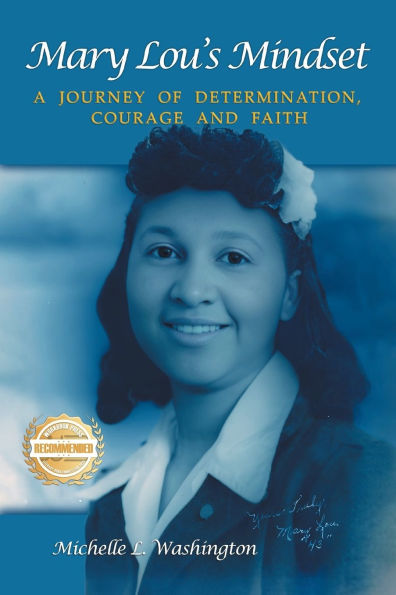 Mary Lou's Mindset: A Journey of Determination, Courage and Faith
