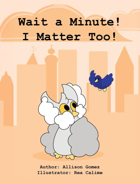 Wait a Minute! I Matter Too