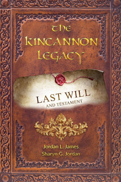 The Kincannon Legacy: Last Will and Testament