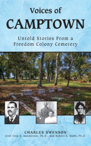 Ebook portugues gratis download Voices of Camptown: Untold Stories From a Freedom Colony Cemetery 9781965766118