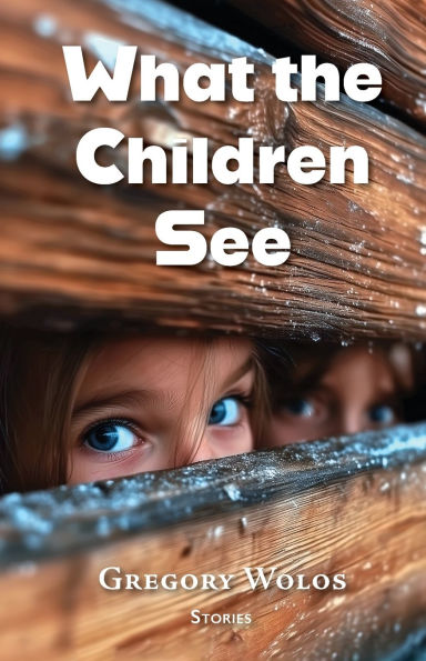 What the Children See