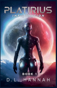 Download ebay ebook free Platirius Infiltration Book I (English Edition) 9781965798058