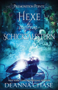 Title: Hexe unterm Schicksalsstern, Author: Helena Tamis
