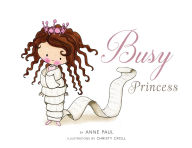 Title: Busy Princess, Author: Anne Paul