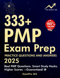 Title: 333+ PMP Exam Prep Questions and Answers 2025: The Ultimate Study Guide to Help You Pass the PMP with Confidence, Proven Strategies, Full-Length Practice Tests & Expert Tips to Boost Your Score!, Author: ExamPro 365