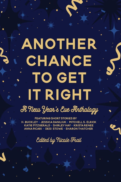 Another Chance to Get It Right: A New Year's Eve Anthology