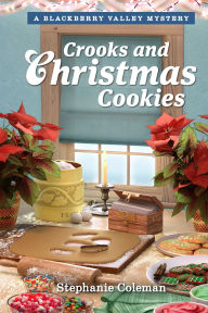 Title: Crooks and Christmas Cookies, Author: Stephanie Coleman