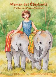 Title: Maman des Ã¯Â¿Â½lÃ¯Â¿Â½phants: L'histoire de Daphne Sheldrick, Author: R G de Rouen