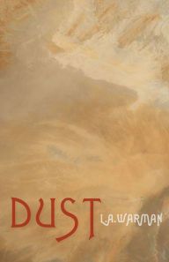 Title: Dust, Author: L. A. Warman