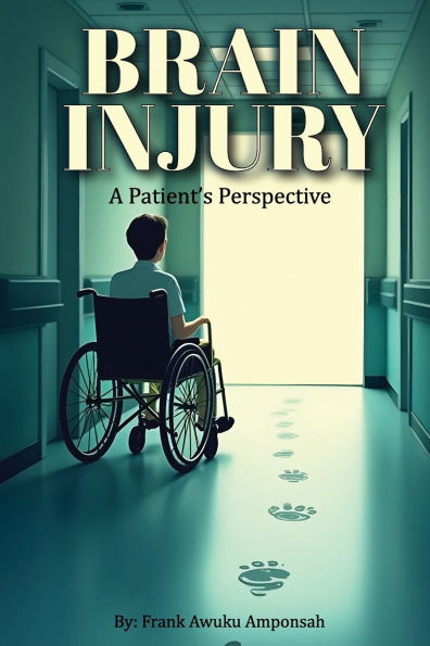 Brain Injury: A Patient's Perspective