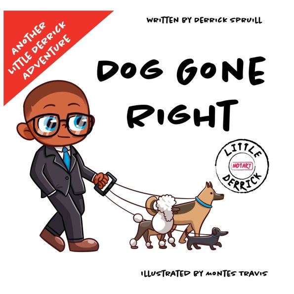 Dog Gone Right: Another Little Derrick Adventure