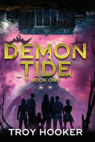 Title: Demon Tide, Author: Troy Hooker