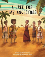 Title: A Tree For My Ancestors, Author: Marlita Stanley