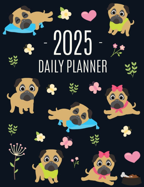 Pug Planner 2025: Funny Tiny Dog Monthly Agenda January-December Organizer (12 Months) Cute Canine Puppy Pet Scheduler with Flowers & Pretty Pink Hearts