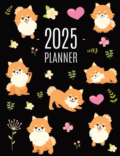 Pomeranian Planner 2025: Funny Small Dog Monthly Agenda January-December Organizer (12 Months) Cute Puppy Scheduler with Flowers & Pretty Pink Hearts