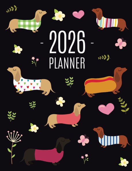 Dachshund Planner 2026: Funny Dog Monthly Agenda January-December Organizer (12 Months) Cute Puppy Scheduler with Flowers & Pretty Pink Hearts
