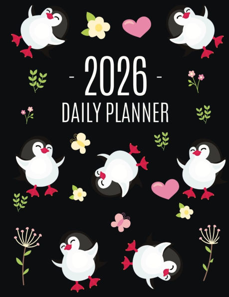 Penguin Daily Planner 2026: Keep Track of All Your Weekly Appointments! Cute Funny Black Arctic Bird Organizer (12 Months)