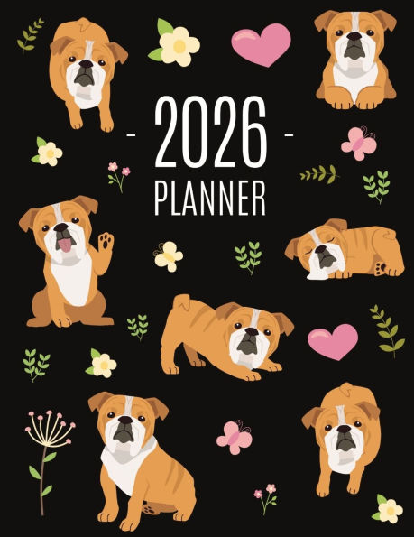 Bulldog Planner 2026: Beautiful Dog Organizer: January-December (12 Months) Cute Agenda With Puppy, Butterflies & Flowers