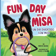Title: Fun Day with Misa (Un dï¿½a divertido con Misa): A Bilingual Children's Book About a Little Puppy with a Big Heart, Author: Mireya Saldïa