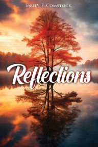 Title: Reflections, Author: Emily F. Comstock