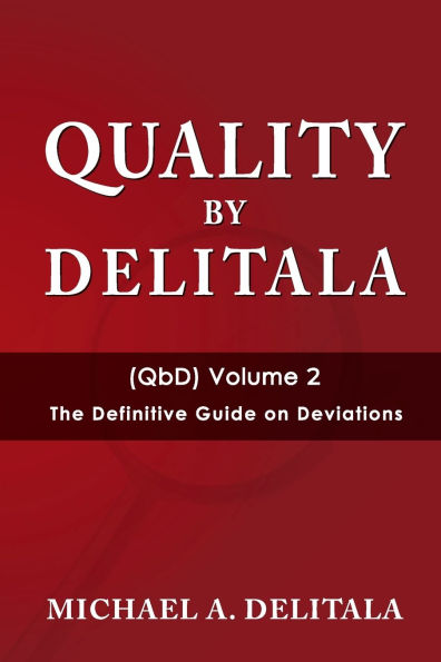 Quality by Delitala (QbD) Volume 2: The Definitive Guide on Deviation: