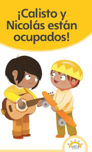 Title: ï¿½Calisto y Nicolï¿½s estï¿½n ocupados!, Author: Lucia Rocha