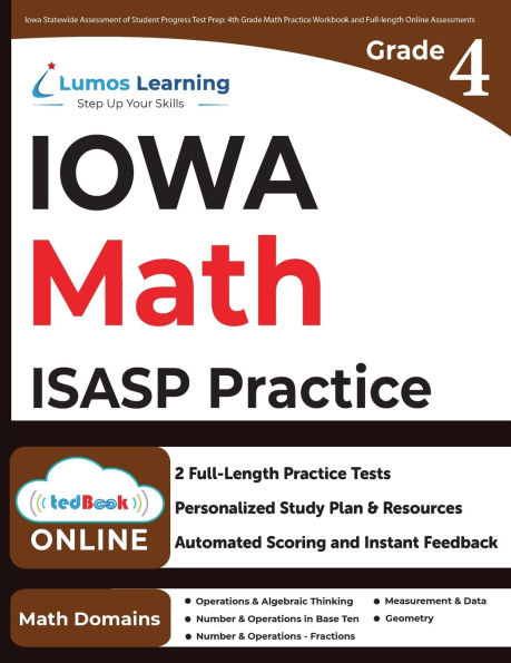 4th Grade Math Practice Workbook and Full-length Online Assessments: ISASP Study Guide