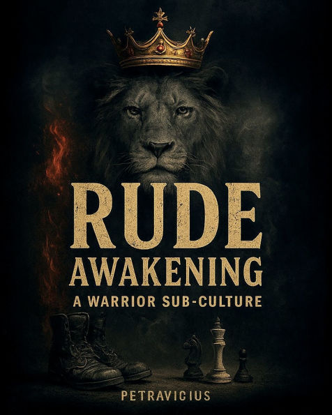 Rude Awakening: A Warrior Sub-culture
