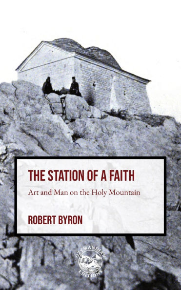 The Station of a Faith: Art and Man on the Holy Mountain