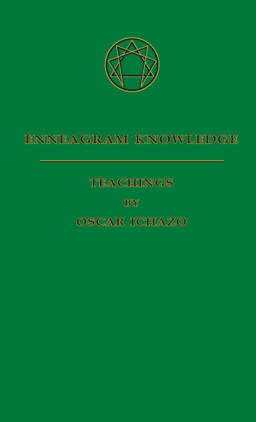 Enneagram Knowledge: Teachings by Oscar Ichazo