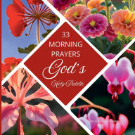 Title: 33 Morning Prayers: :God's Holy Palette, Author: Andrea Guadalupe Gonzales