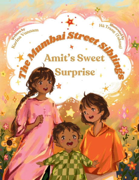 The Mumbai Street Siblings - Amit's Sweet Surprise: A Children's Picture Book about Family, Love, and Adventure India (Mumbai Series 1)