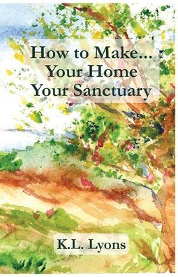 How to Make Your Home Your Sanctuary