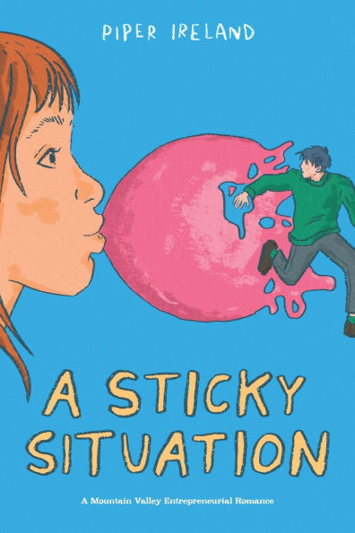 A Sticky Situation: A Mountain Valley Entrepreneurial Romance