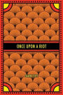 Once Upon a Riot