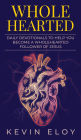 Wholehearted: Daily Devotionals to Help You Become a Wholehearted Follower of Jesus