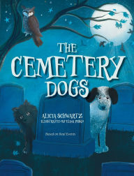 Epub ebooks The Cemetery Dogs in English ePub PDF RTF 9781966343387 by Alicia Schwartz