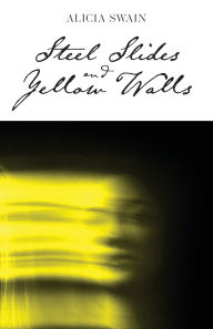 Download ebooks free by isbn Steel Slides and Yellow Walls