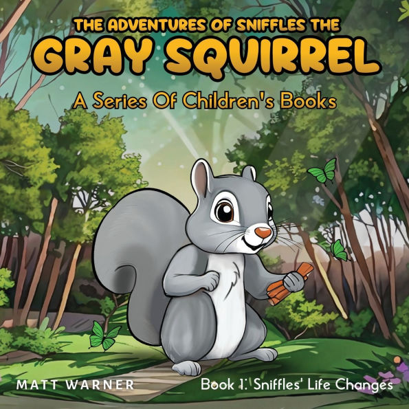 The Adventures of Sniffles the Grey Squirrel