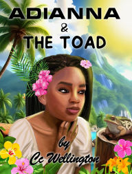 Title: Adianna & The Toad, Author: Cc Wellington