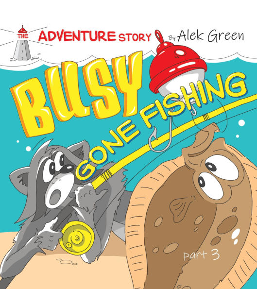 Busy Gone Fishing: Part 3