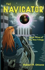 Title: The Navigator, Author: Robert P Ottone