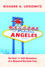 Welcome to Fabulous Angeles: The Rock 'n' Roll Adventures of a Wayward Westside Teen