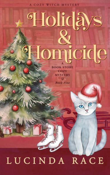 Holidays & Homicide Hardcover: A Paranormal Witch Cozy Mystery