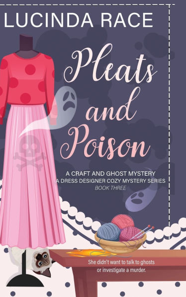 Pleats & Poison HC: A Craft and Ghost Cozy Mystery