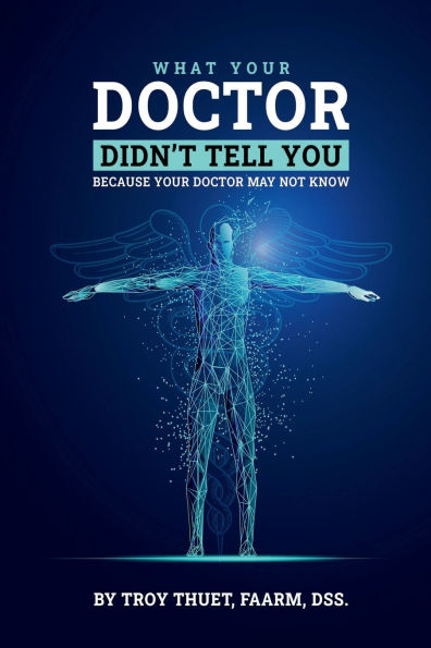 What Your Doctor Didn't Tell You