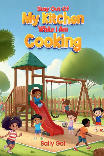 Stay Out Of My Kitchen While I Am Cooking