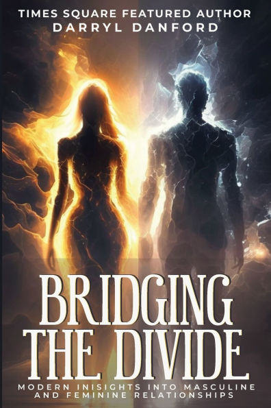 Bridging the Divide: Modern Insights into Masculine and Feminine Relationships