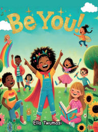 German ebook download Be You! by Samuela Twumasi English version 9781966491149 FB2