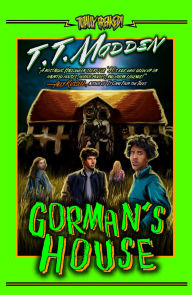 Title: Gorman's House, Author: T.T. Madden